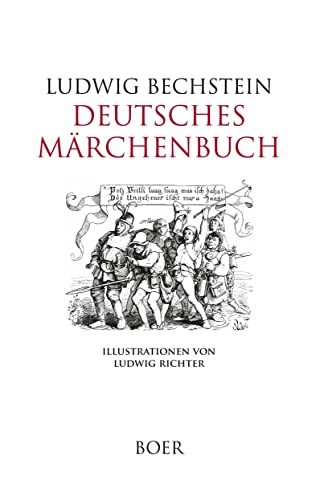 Deutsches Märchenbuch: Mit Illustrationen von Ludwig Richter von Boer Verlag
