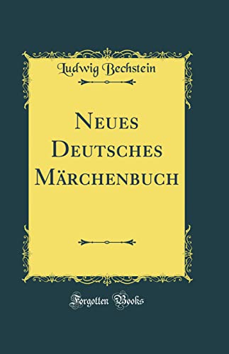 Neues Deutsches Märchenbuch (Classic Reprint)