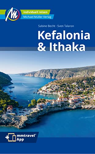 Kefalonia & Ithaka Reiseführer Michael Müller Verlag: Individuell reisen mit vielen praktischen Tipps (MM-Reisen) von Mller, Michael GmbH