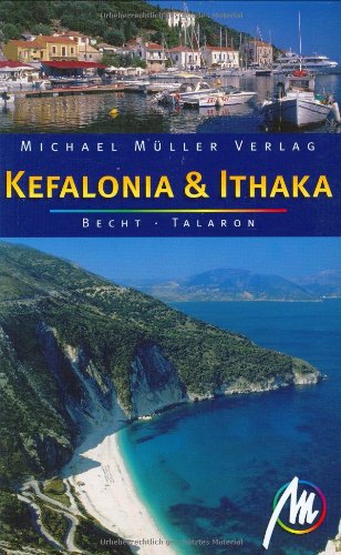 Kefalonia und Ithaka: Reisehandbuch mit vielen praktischen Tipps Kefalonia und Ithaka: Reisehandbuch mit vielen praktischen Tipps