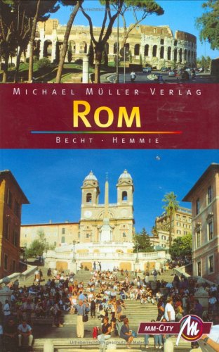 Rom: Reisehandbuch mit vielen praktischen Tipps (MM City)