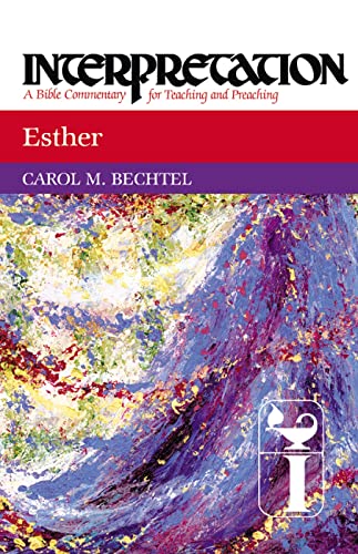 Esther Interpretation: Interpretation: A Bible Commentary for Teaching and Preaching