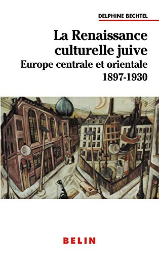 La Renaissance culturelle juive: Europe centrale et orientale 1897-1930 von BELIN