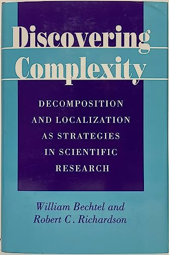 Discovering Complexity: Decomposition and Localization As Strategies in Scientific Research