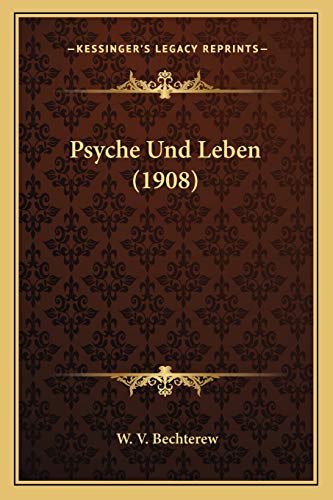 Psyche Und Leben (1908)