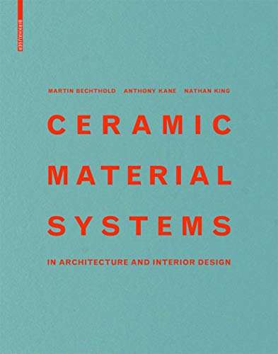 Ceramic Material Systems: in Architecture and Interior Design