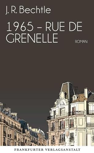 1965: Rue de Grenelle: Roman 1965: Rue de Grenelle: Roman