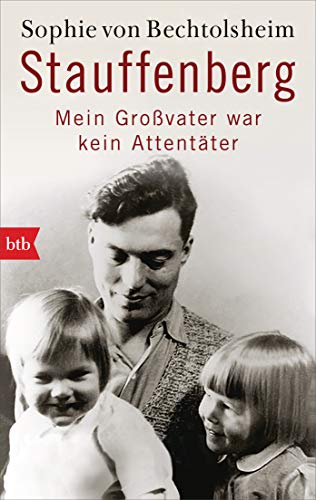 Stauffenberg - mein Großvater war kein Attentäter von btb