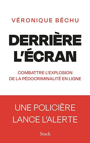 Derrière l'écran: Combattre l'explosion de la pédocriminalité en ligne von STOCK