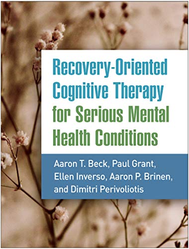 Recovery-Oriented Cognitive Therapy for Serious Mental Health Conditions von Taylor & Francis