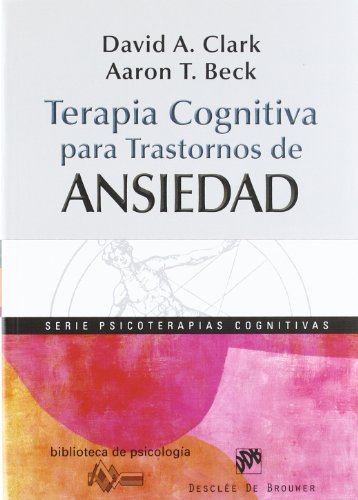 Terapia cognitiva para trastornos de ansiedad (Biblioteca de Psicología, Band 171)