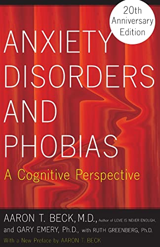 Anxiety Disorders and Phobias: A Cognitive Perspective von Basic Books