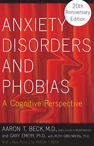 Anxiety Disorders and Phobias: A Cognitive Perspective von Basic Books