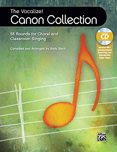 The Vocalize! Canon Collection: 55 Rounds for Choral and Classroom Singing (incl. CD)