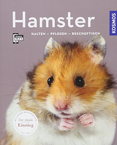 Hamster: halten, pflegen, beschäftigen Hamster: halten, pflegen, beschäftigen