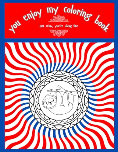 You Enjoy My Coloring Book (Coloring Books) von Independently published