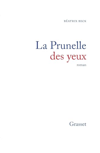La prunelle des yeux von B. Grasset.