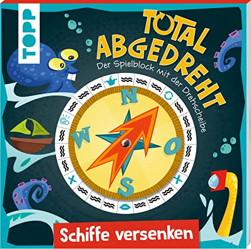 Total abgedreht! Spielblock mit Drehscheibe - Schiffe versenken: Spieleklassiker mit neuem Dreh Total abgedreht! Spielblock mit Drehscheibe - Schiffe versenken: Spieleklassiker mit neuem Dreh