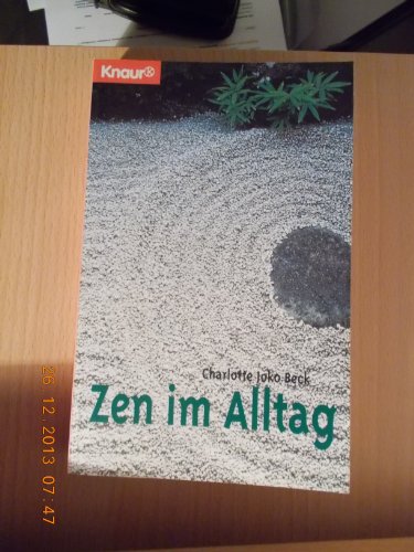 Zen im Alltag (Knaur Taschenbücher. Esoterik)