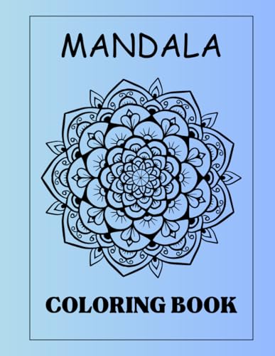 Mandala Coloring Book for Kids and Adults von Independently published