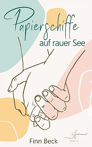 Papierschiffe auf rauer See: Ein queerer Roman von Zeilenfluss