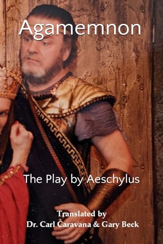 Agamemnon: The Play by Aeschylus von Scimitar Edge