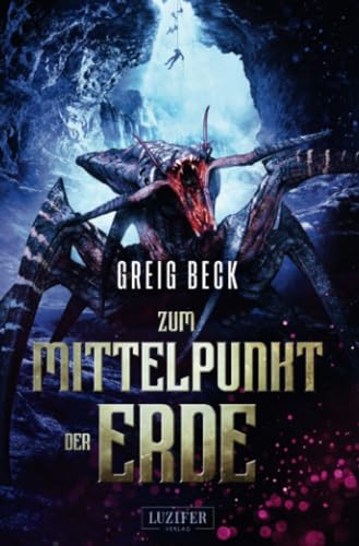 ZUM MITTELPUNKT DER ERDE: Roman