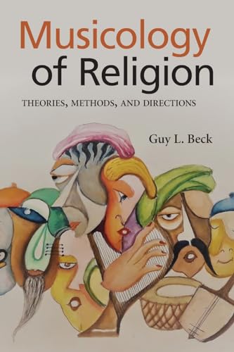 Musicology of Religion: Theories, Methods, and Directions (SUNY in Religious Studies) von SUNY PRESS