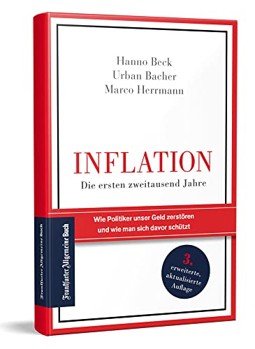 Inflation – Die ersten zweitausend Jahre: Wie Politiker unser Geld zerstören und wie man sich davor schützt