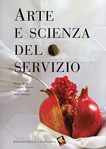 Arte e scienza del servizio von Bibliotheca Culinaria