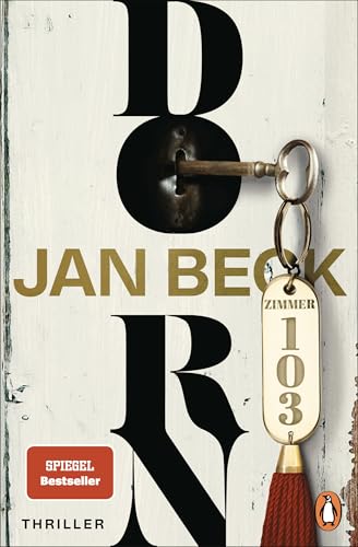 Dorn: Zimmer 103. Thriller – Der Auftakt der neuen Thrillerreihe des Bestsellerautors (Dorn - Simon Dorn und Lea Wagner ermitteln, Band 1) von Penguin Verlag