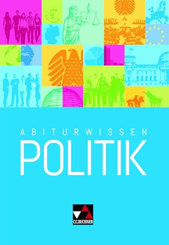 Abiturwissen Politik: Gymnasium, Sek.II