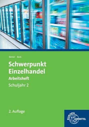 Schwerpunkt Einzelhandel Schuljahr 2 Arbeitsheft: Arbeitsheft