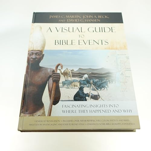 A Visual Guide to Bible Events: Fascinating Insights Into Where They Happened and Why