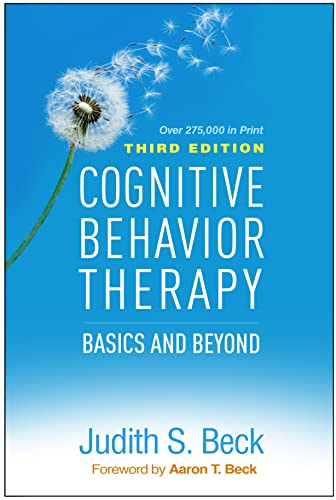 Cognitive Behavior Therapy, Third Edition: Basics and Beyond von The Guilford Press