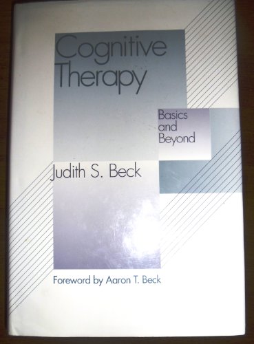 Cognitive Therapy: Basics and Beyond