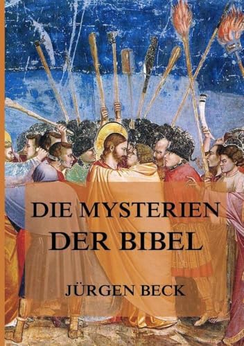 Die Mysterien der Bibel von Jazzybee Verlag
