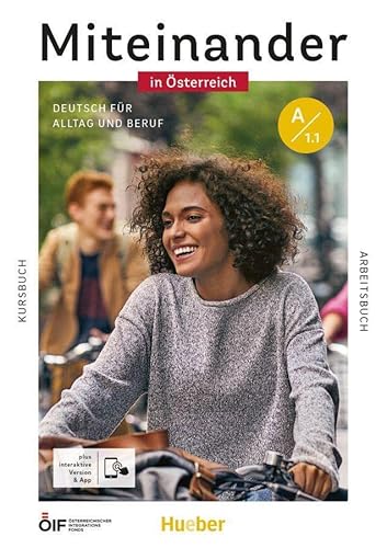 Miteinander in Österreich – Deutsch für Alltag und Beruf A1.1: Deutsch als Zweitsprache / Kurs- und Arbeitsbuch plus interaktive Version