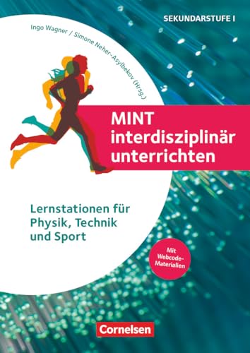 MINT interdisziplinär unterrichten: Lernstationen für Physik, Sport und Technik - Buch mit Kopiervorlagen und Webcode-Materialien
