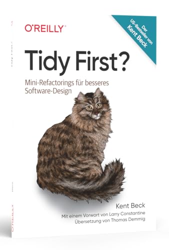 Tidy First?: Mini-Refactorings für besseres Software-Design (Animals) von O'Reilly