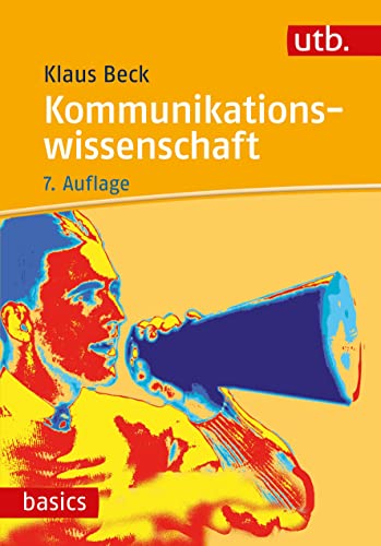 Kommunikationswissenschaft (utb basics) von UTB GmbH