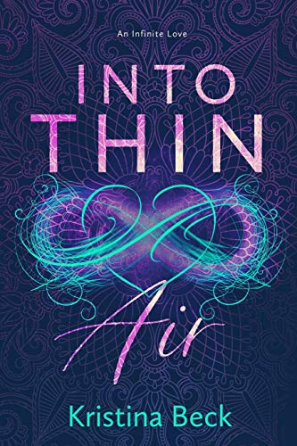 Into Thin Air: A Romance Novel von Kristina Beck