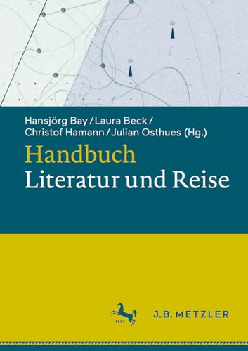 Handbuch Literatur und Reise