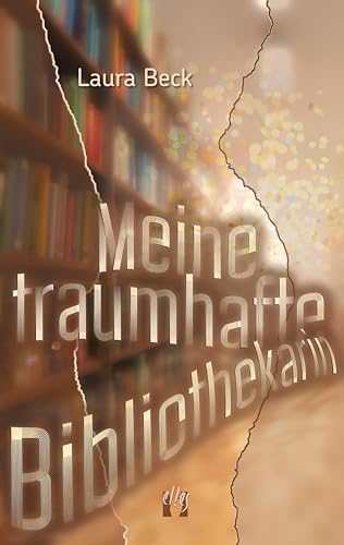 Meine traumhafte Bibliothekarin: Roman