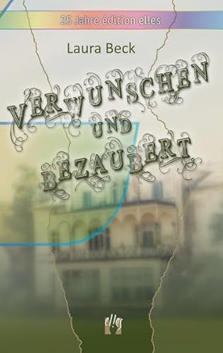 Verwunschen und bezaubert: Liebesroman