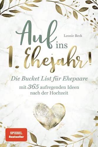 Auf ins 1. Ehejahr! Die Bucket List für Ehepaare mit 365 aufregenden Ideen nach der Hochzeit von Renning Verlag