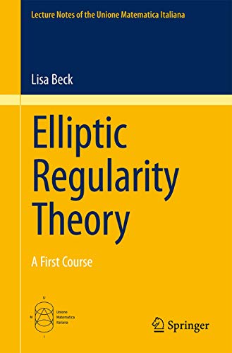 Elliptic Regularity Theory: A First Course (Lecture Notes of the Unione Matematica Italiana, Band 19)