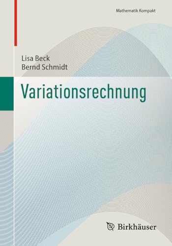 Variationsrechnung (Mathematik Kompakt) von Birkhäuser