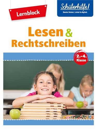 Übungsblock Lesen + Rechtschreiben 2.-4. Klasse: Schülerhilfe von Naumann & Goebel Verlagsgesellschaft mbH