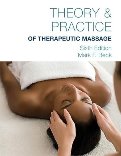 Theory & Practice of Therapeutic Massage, 6th Edition (Softcover) von MILADY